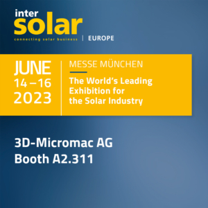 Banner Intersolar Europe 2023: 3D-Micromac AG @ Booth A2.311